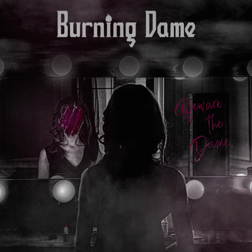 Burning Dame : Beware the Dame